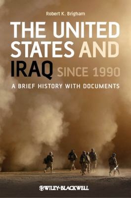 Cover of The United States And Iraq Since 1990 A Brief History With Documents