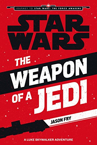 Cover of The Weapon of a Jedi: A Luke Skywalker Adventure
