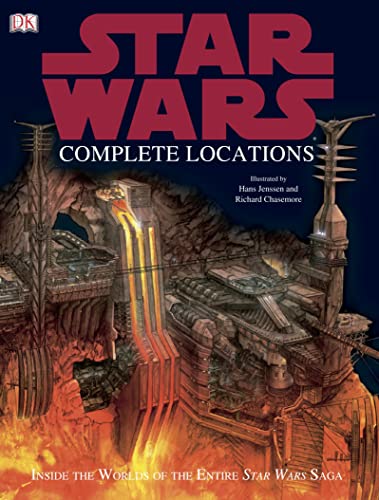 Cover of Star Wars Complete Locations: Inside The World Of The Entire "Star Wars" Saga