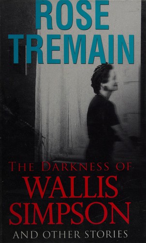Cover of The darkness of Wallis Simpson and other stories