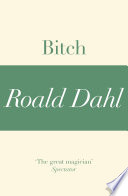 Cover of Bitch (A Roald Dahl Short Story)