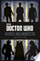 Cover of Doctor Who: Heroes and Monsters Collection