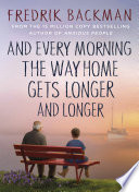 Cover of And Every Morning the Way Home Gets Longer and Longer