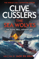 Cover of Clive Cussler's The Sea Wolves