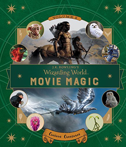 Cover of J.K. Rowling's Wizarding World Movie Magic: Curious Creatures