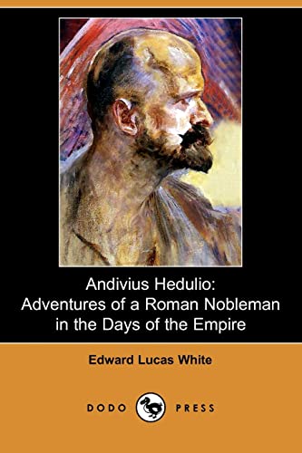 Cover of Andivius Hedulio: Adventures of a Roman Nobleman in the Days of the Empire