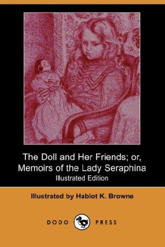 Cover of The Doll and Her Friends; or, Memoirs of the Lady Seraphina