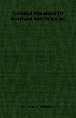 Cover of Colonial mansions of Maryland and Delaware