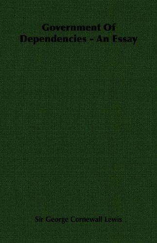 Cover of Government Of Dependencies - An Essay