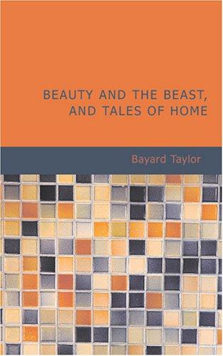 Cover of Beauty and the Beast, and Tales of Home