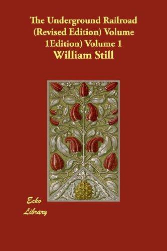 Cover of The Underground Railroad (Revised Edition) Volume 1
