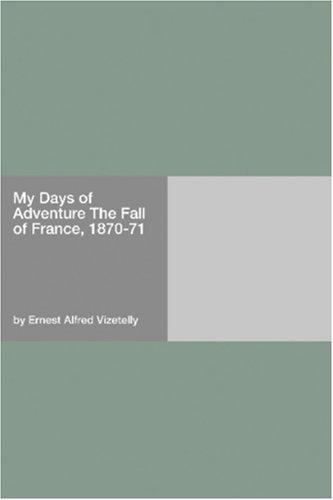 Cover of My Days of Adventure The Fall of France, 1870-71
