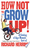 Cover of How Not to Grow Up