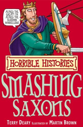 Cover of The Smashing Saxons (Horrible Histories) (Horrible Histories)