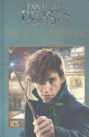 Cover of Fantastic Beasts and Where to Find Them: Cinematic Guide: Newt Scamander Do Not Feed Out