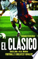 Cover of El Clasico: Barcelona V Real Madrid