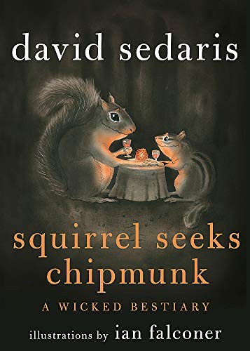 Cover of Squirrel Seeks Chipmunk: A Wicked Bestiary
