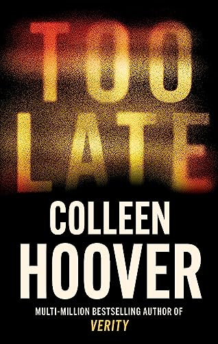 Cover of Too Late: A dark and twisty thriller from the author of IT ENDS WITH US