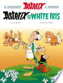 Cover of Asterix: Asterix and the White Iris