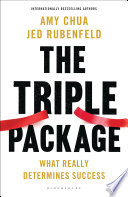 Cover of The Triple Package: What Really Determines Success