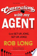 Cover of Conversations with My Agent (and Set Up, Joke, Set Up, Joke)