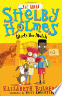 Cover of The Great Shelby Holmes Meets Her Match