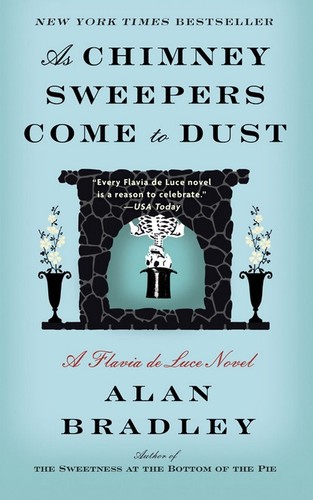 Cover of As Chimney Sweepers Come to Dust (Flavia de Luce, #7)