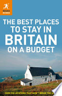 Cover of The Best Places to Stay in Britain on a Budget