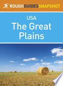 Cover of The Great Plains Rough Guides Snapshot USA (includes Missouri, Oklahoma, Kansas, Nebraska, Iowa, South Dakota and North Dakota)