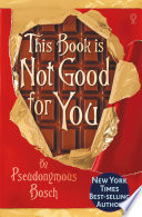 Cover of This Book is Not Good For You