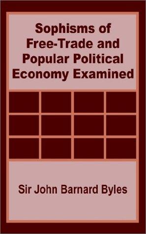 Cover of Sophisms of Free-Trade and Popular Political Economy Examined