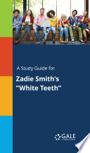 Cover of A Study Guide for Zadie Smith's "White Teeth"