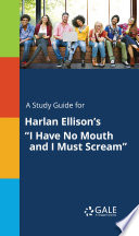 Cover of A Study Guide for Harlan Ellison's "I Have No Mouth and I Must Scream"