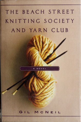 Cover of The Beach Street Knitting Society and Yarn Club