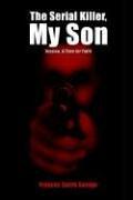Cover of The Serial Killer, My Son