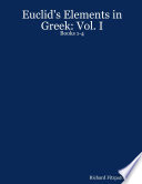 Cover of Euclid's Elements in Greek: Vol. I: Books 1-4