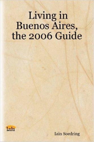 Cover of Living in Buenos Aires, the 2006 Guide