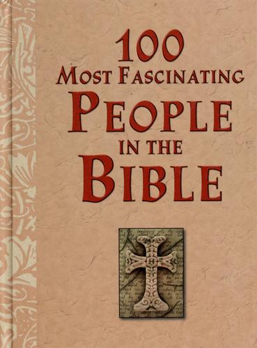 Cover of 100 most fascinating people in the Bible