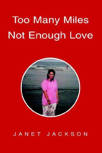 Cover of Too Many Miles Not Enough Love