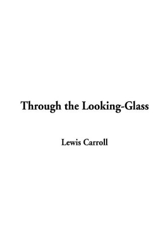 Cover of Through the Looking-glass