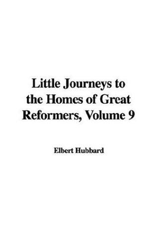Cover of Little Journeys to the Homes of Great Reformers