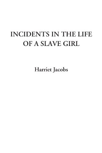 Cover of Incidents in the Life of a Slave Girl