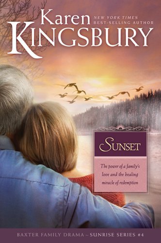Cover of Sunset: The Baxter Family, Sunrise Series (Book 4) Clean, Contemporary Christian Fiction