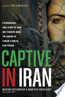 Cover of Captive in Iran: A Remarkable True Story of Hope and Triumph Amid the Horror of Tehran's Brutal Evin Prison
