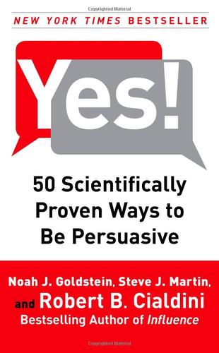 Cover of Yes!: 50 Scientifically Proven Ways to Be Persuasive