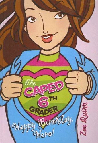 Cover of Happy Birthday, Hero! (Caped 6th Grader)