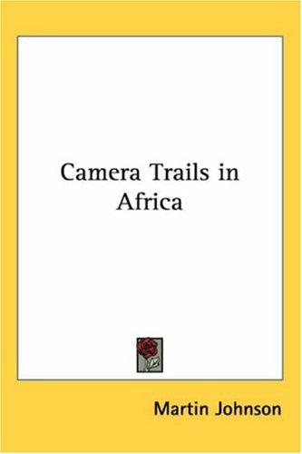 Cover of Camera Trails in Africa