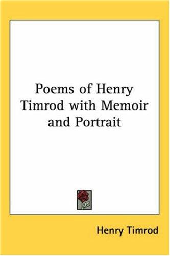 Cover of Poems Of Henry Timrod With Memoir And Portrait