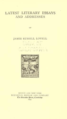 Cover of Latest literary essays and addresses of James Russell Lowell