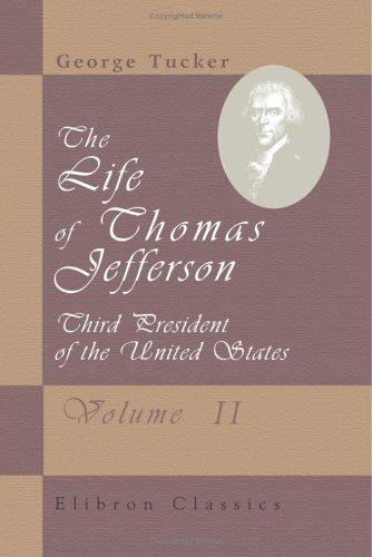 Cover of The life of Thomas Jefferson, third president of the United States